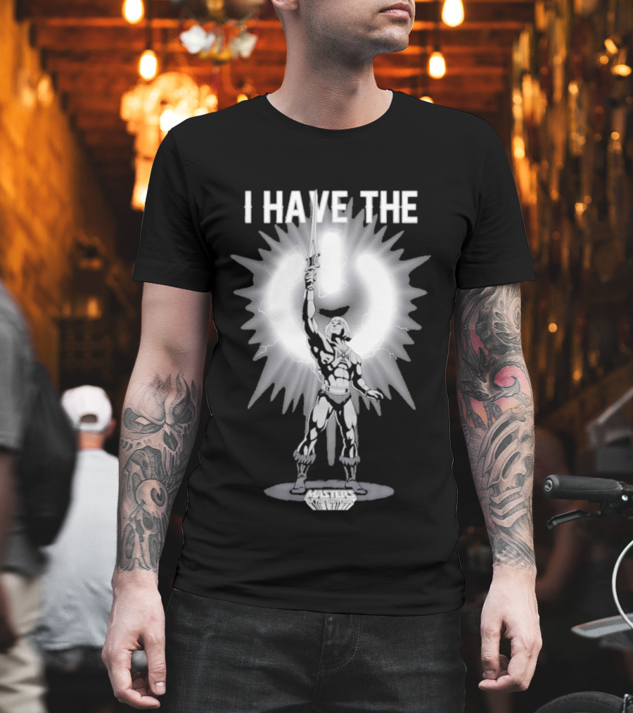 I Have The Power Button He Man Masters Of The Universe T-Shirt