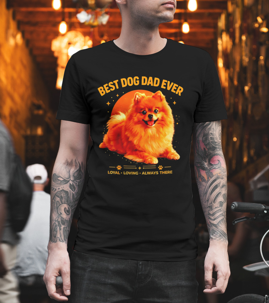 Best Dog Dad Ever Loyal Loving Always There T-Shirt