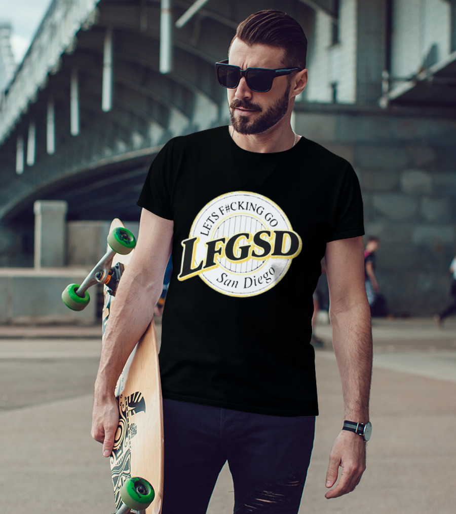 LFGSD Let's F#cking Go San Diego Padres T-Shirt