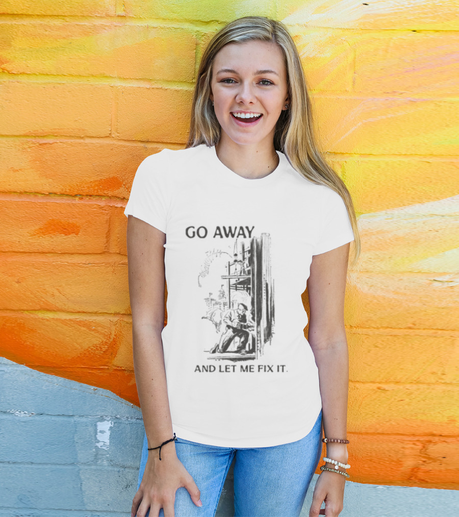 Go Away And Let Me Fix It Vintage Mechanical Gears T-Shirt