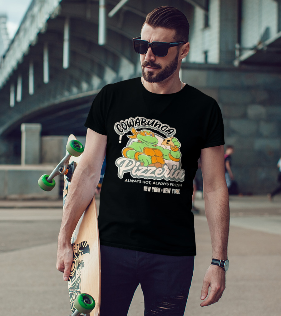 Cowabunga Pizzeria Always Hot Always Fresh New York Pizza Lover Turtle T-Shirt