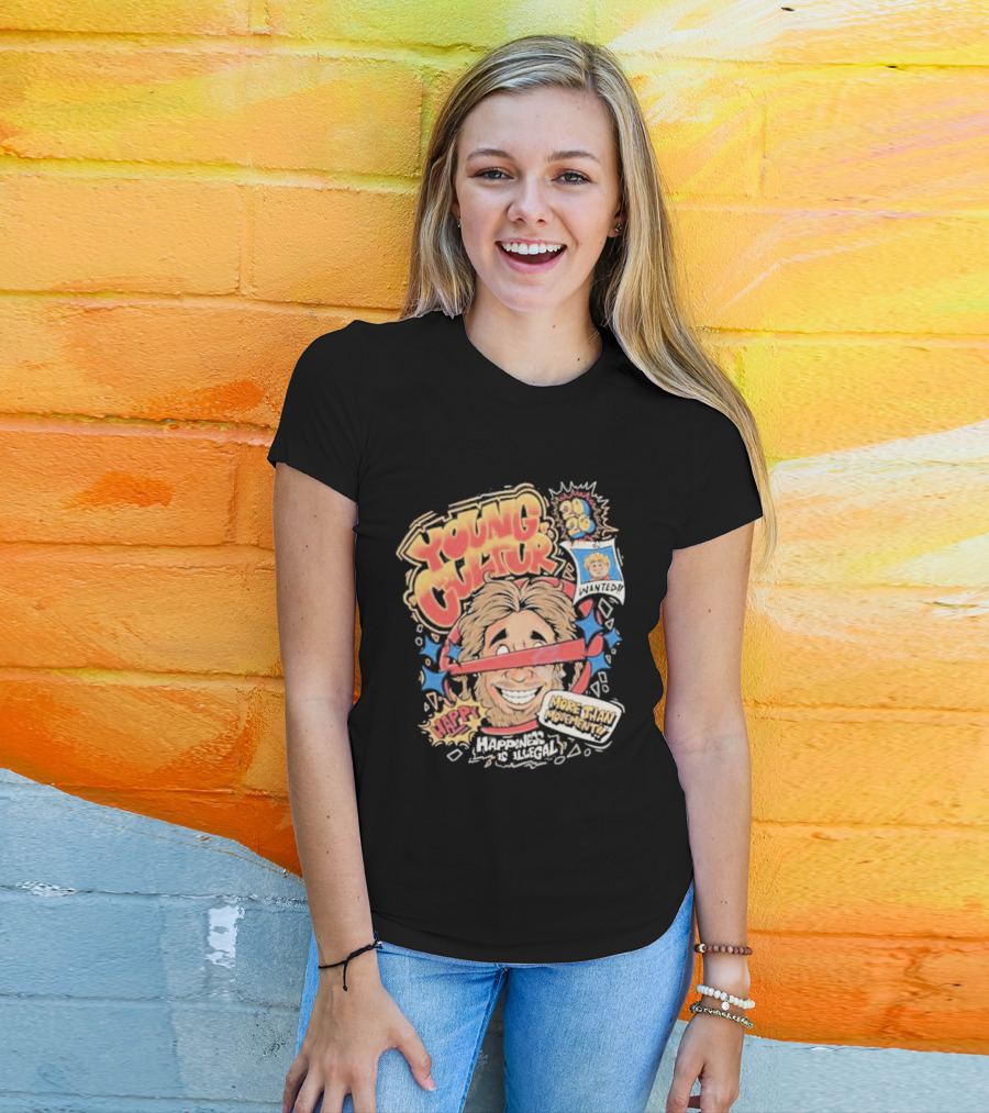 Young Cultur Happiness Is Illegal More Funky Now T-Shirt