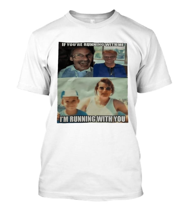 If You're Running With Me I'm Running With You Fun Photo Collage T-Shirt