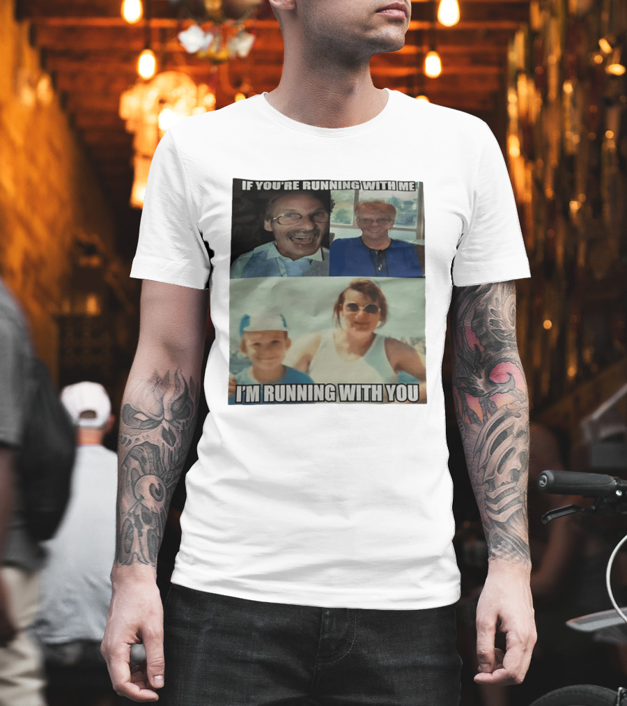 If You're Running With Me I'm Running With You Fun Photo Collage T-Shirt