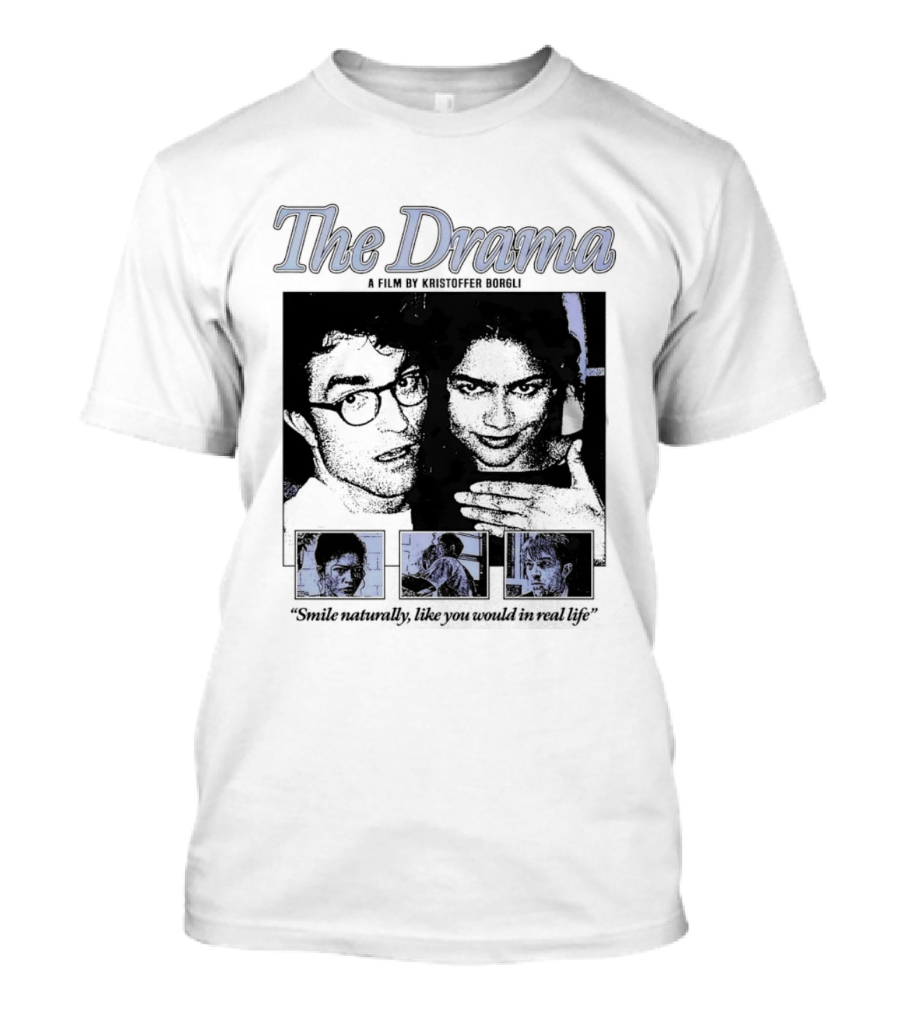 The Drama Robert Pattinson Zendaya A Film By Kristoffer Borgli Smile Naturally T-Shirt