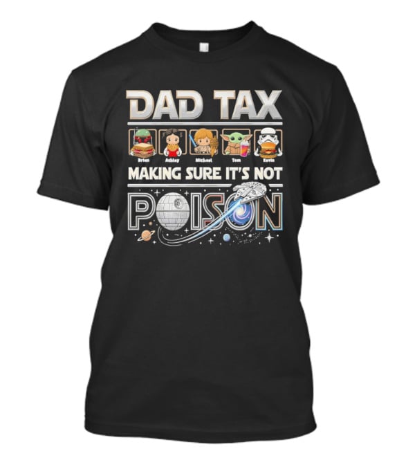 Dad Tax Star Wars Death Star Making Sure It's Not Poison Burger Mandalorian Baby Yoda T-Shirt