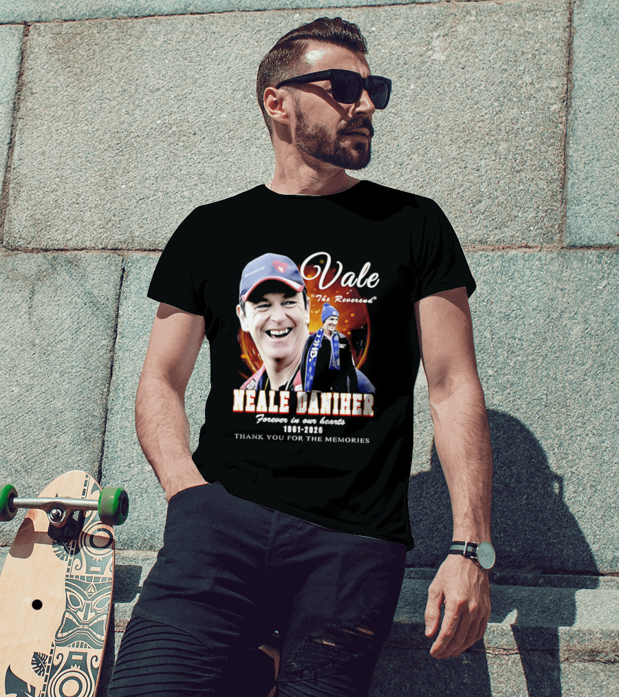 Vale Neale Daniher The Reverend Forever In Our Hearts 1961 2026 Thank You For The Memories T-Shirt