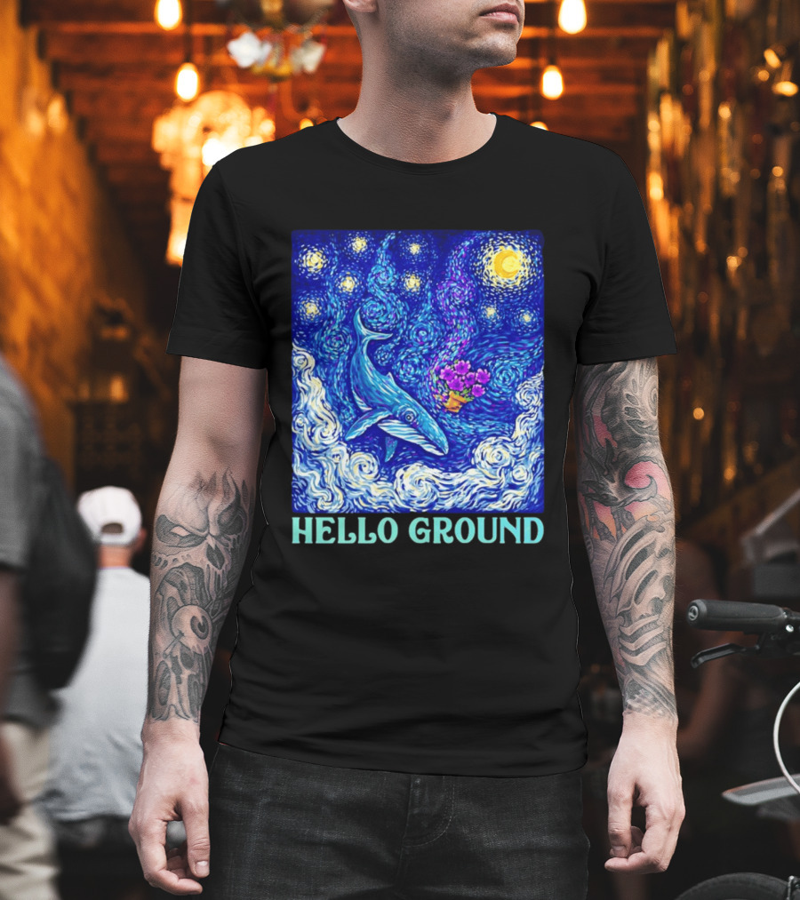 Hello Ground Whale Floating In Starry Night Van Gogh T-Shirt