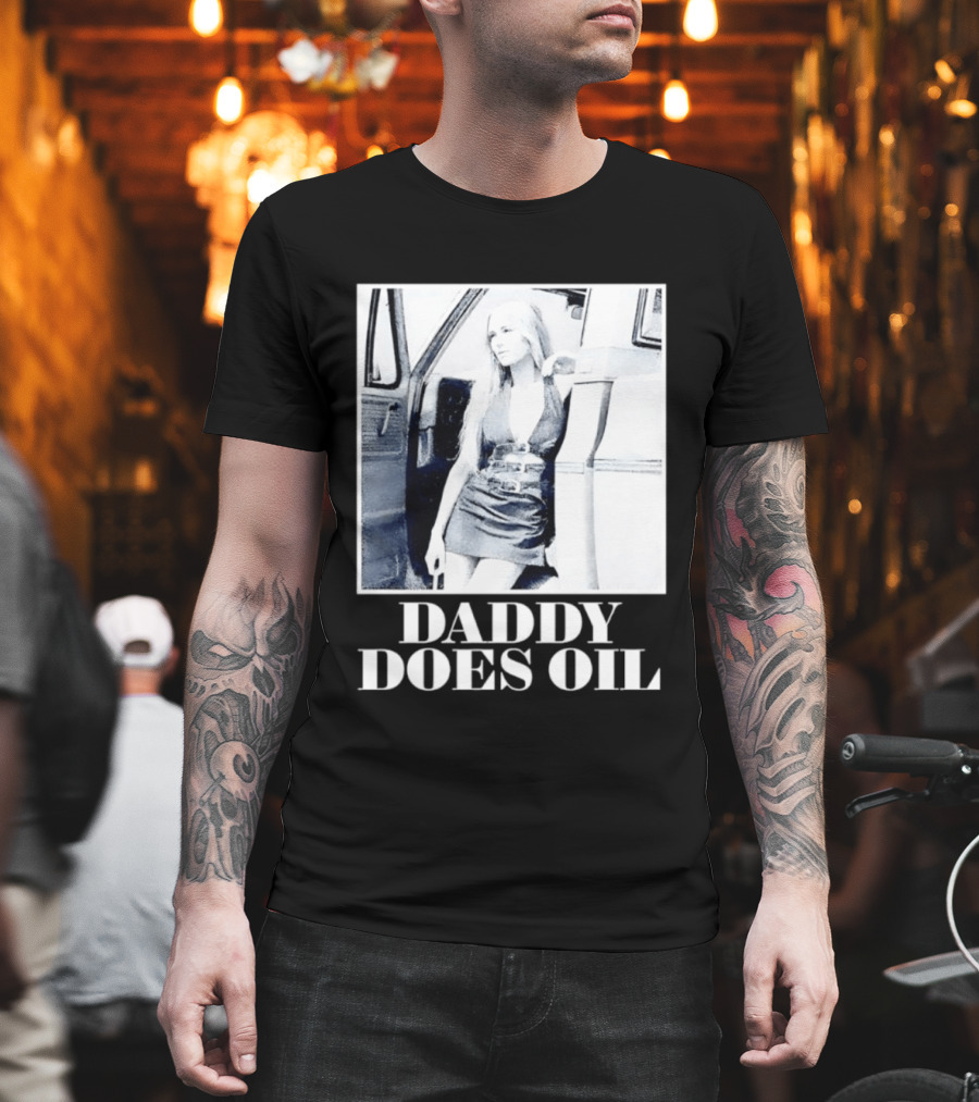 Daddy Does Oil Classic Retro Style Vintage Vibes T-Shirt
