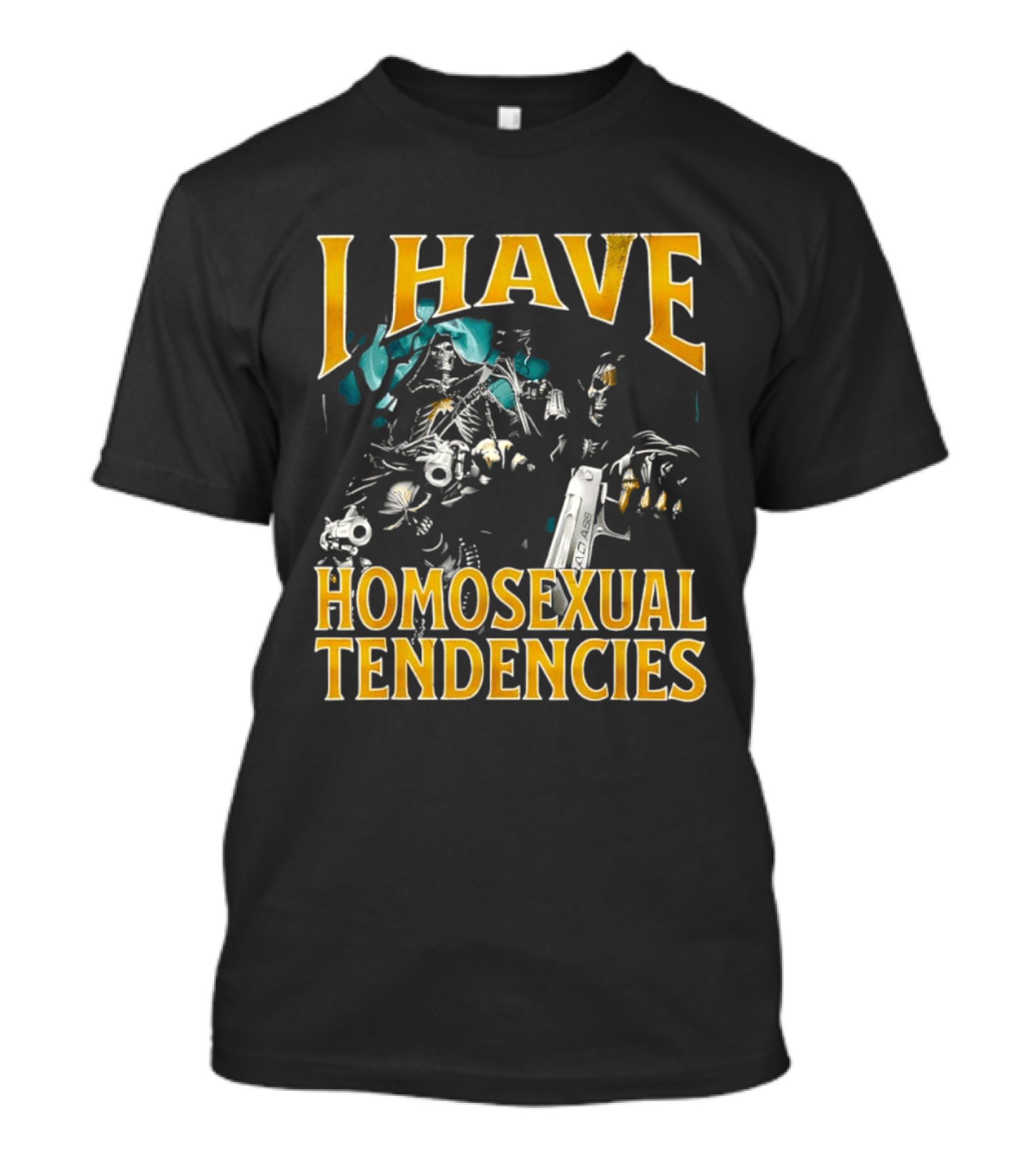 I Have Homosexual Tendencies Grim Reapers Guns T-Shirt