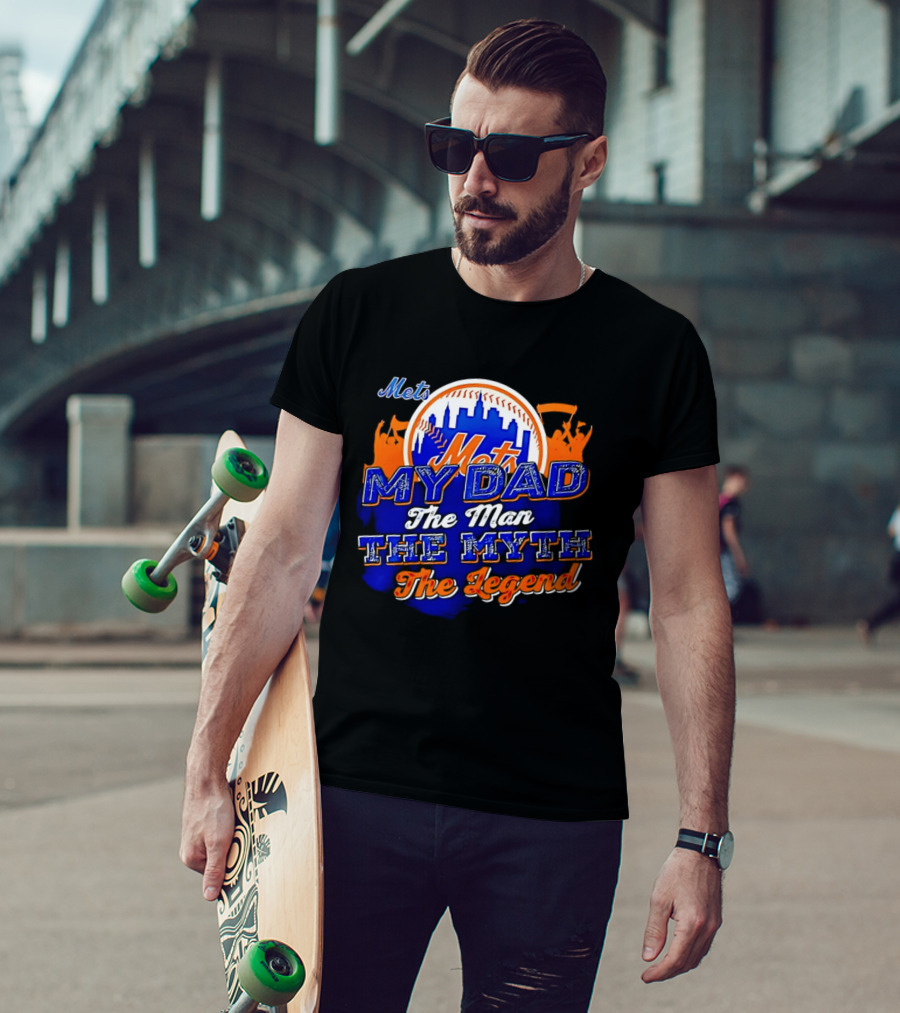 Mets My Dad The Man The Myth The Legend T-Shirt