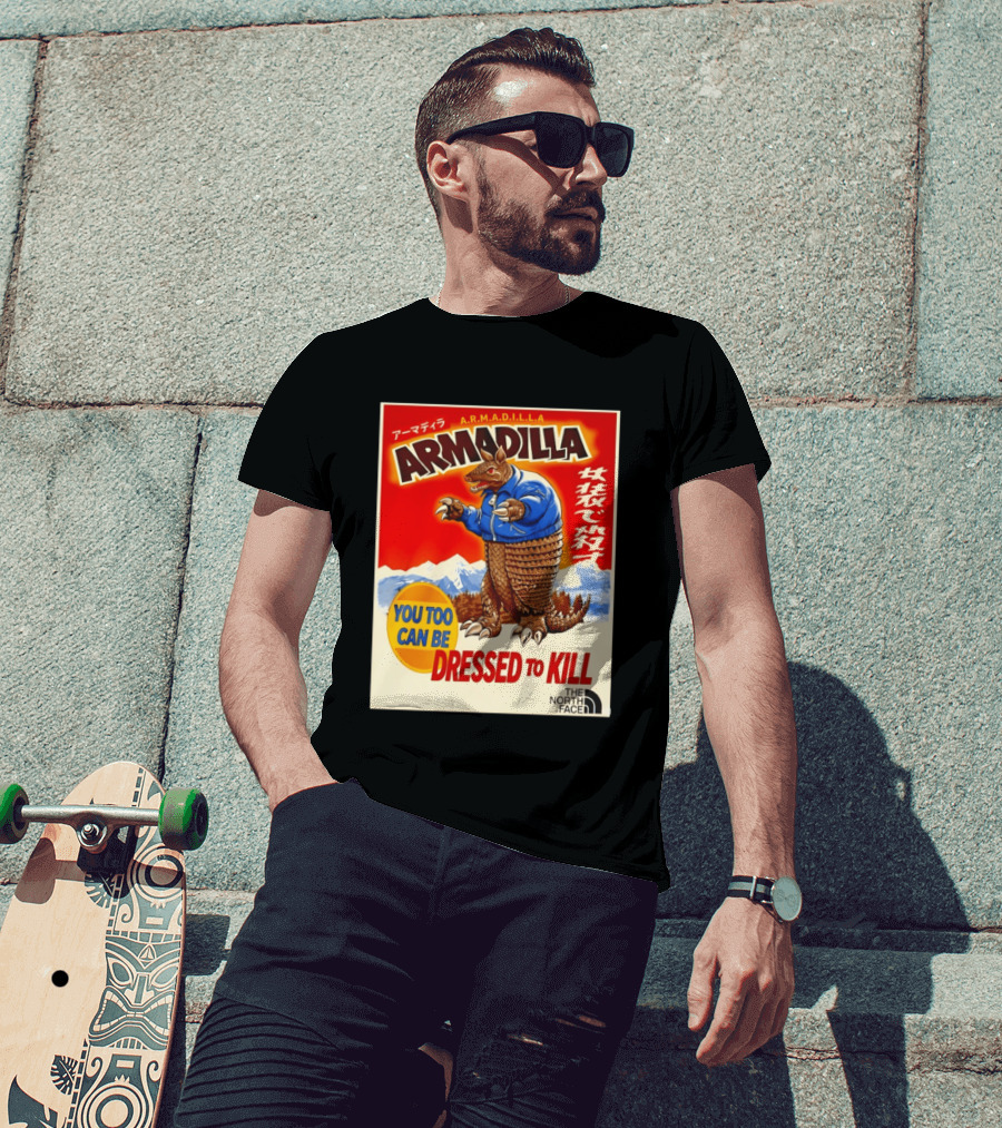 Armadillo A.R.M.A.D.I.L.L.A. You Too Can Be Dressed To Kill The North Face T-Shirt