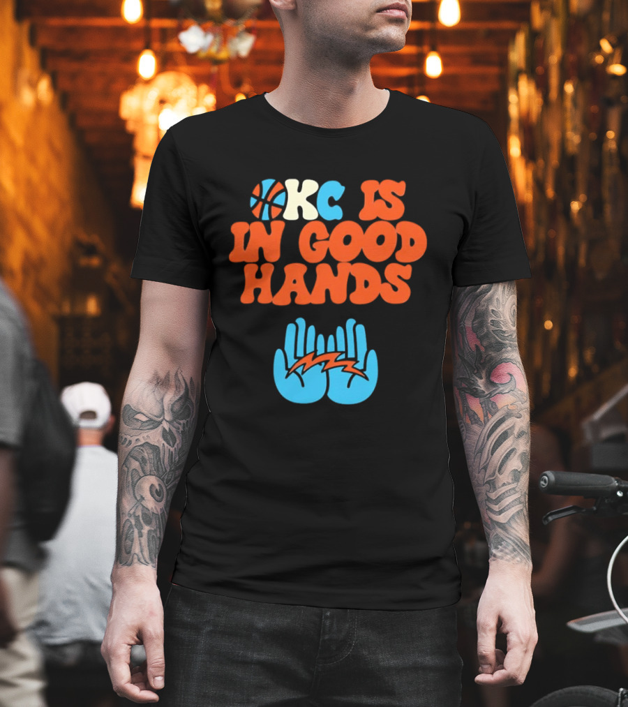 Okc Is In Good Hands Thunder Basketball Lightning Bolt Hands T-Shirt
