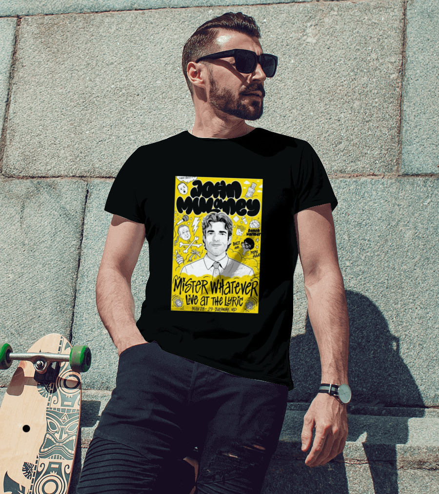 John Mulaney Mister Whatever Live At The Lyric Baltimore MD May 28 29 2026 T-Shirt