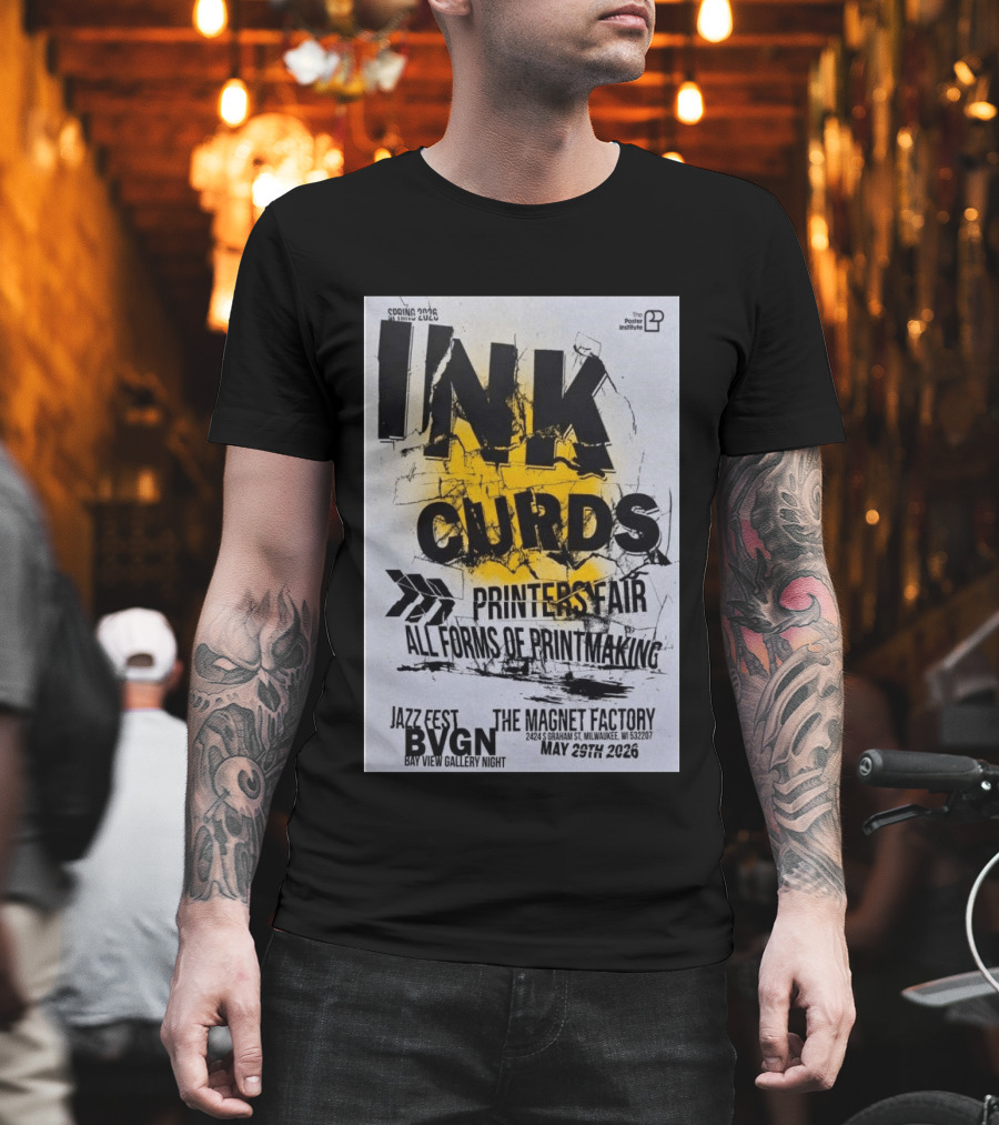 Ink Curds Printers Fair The Magnet Factory Milwaukee May 29 2026 Poster Illustration By The Institute T-Shirt