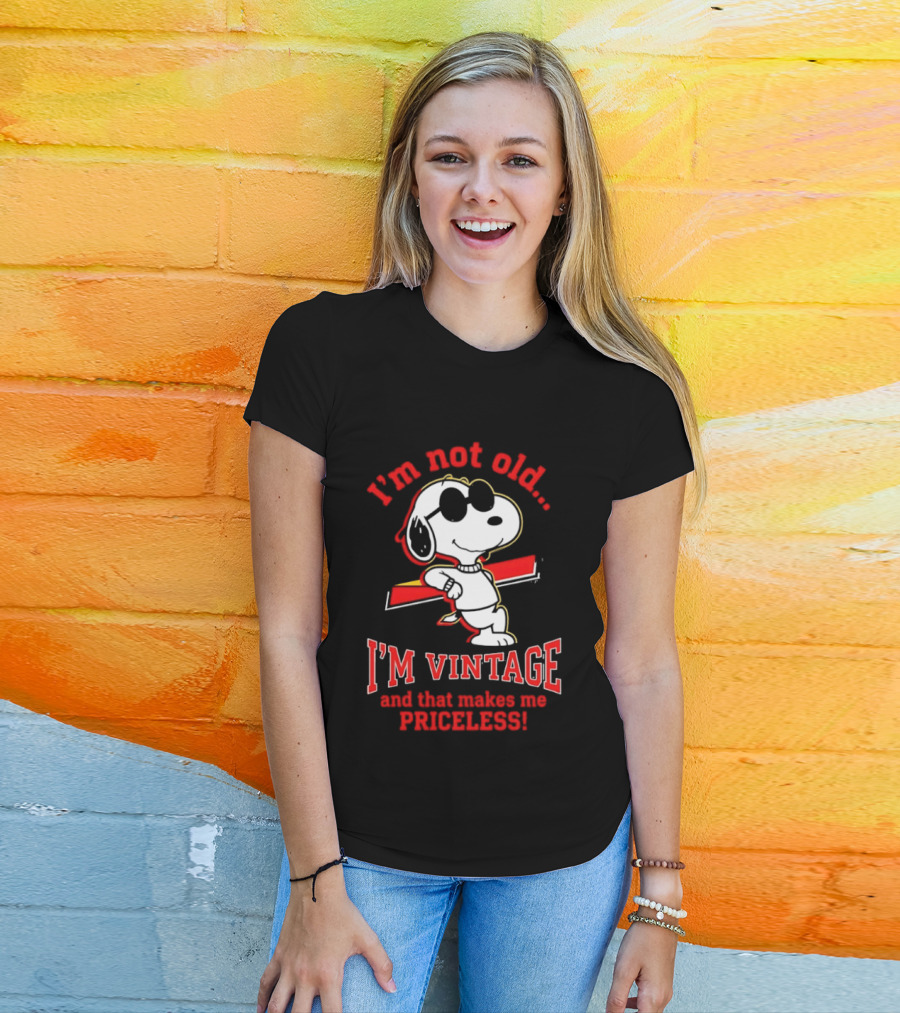 Snoopy I'm Not Old I'm Vintage And That Makes Me Priceless T-Shirt