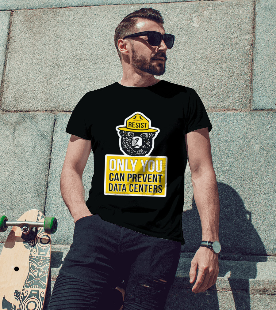 Resist Only You Can Prevent Data Centers Smokey Bear T-Shirt