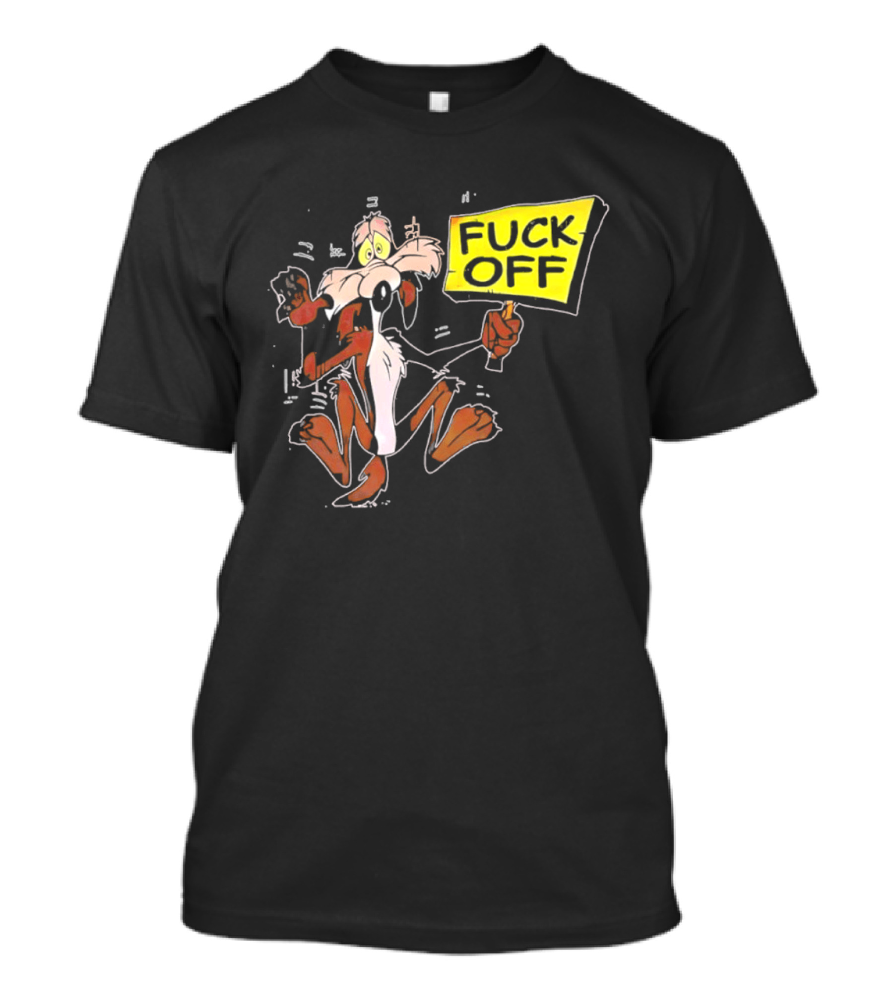 Wile E. Coyote Looney Tunes Fuck Off Sign T-Shirt