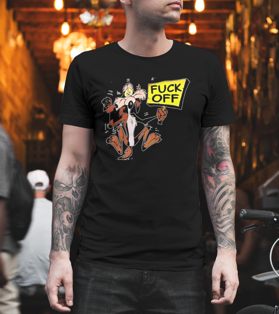 Wile E. Coyote Looney Tunes Fuck Off Sign T-Shirt