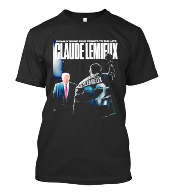 Claude Lemieux 22 Donald Trump Pays T-Shirt