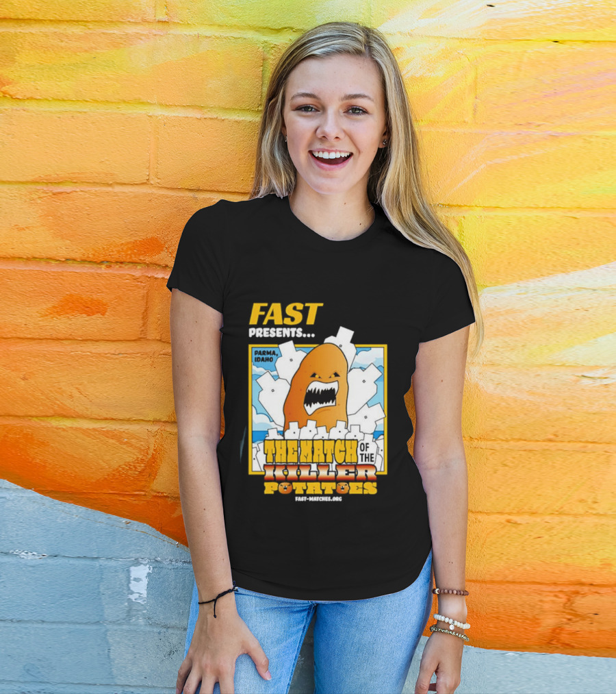 FAST Presents The Attack Of The Killer Potatoes T-Shirt
