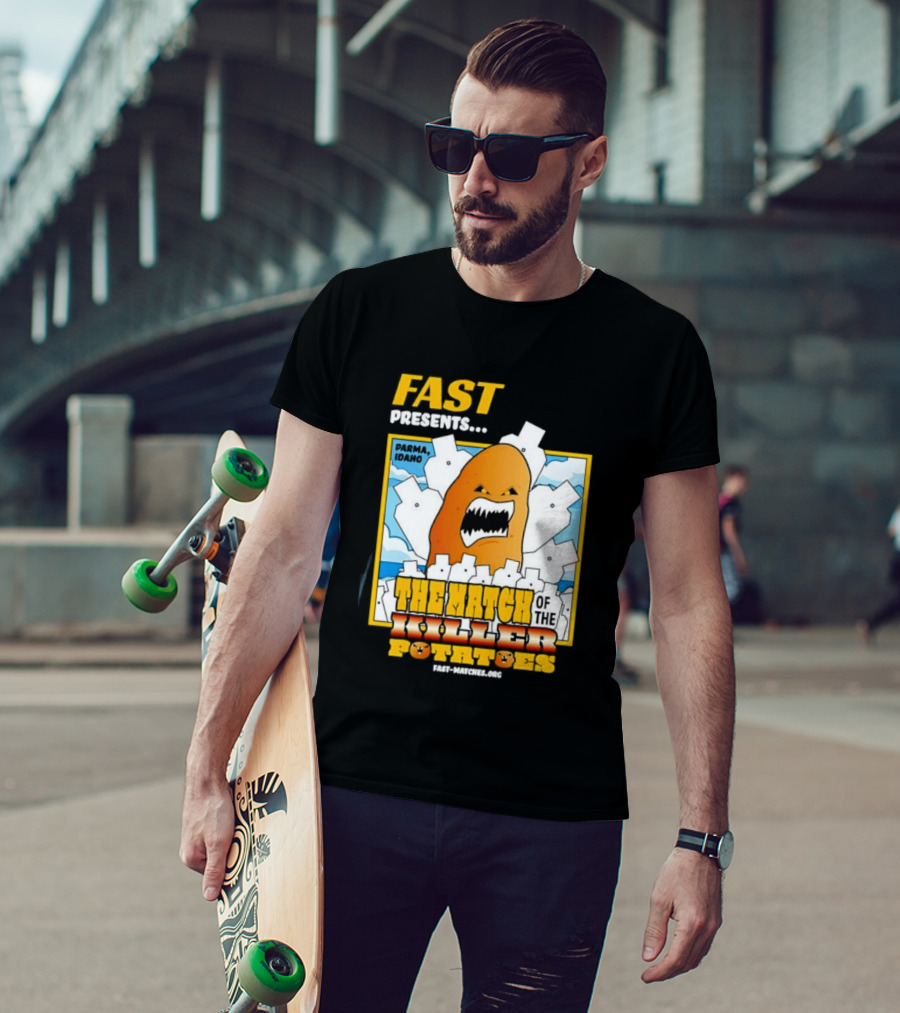 FAST Presents The Attack Of The Killer Potatoes T-Shirt