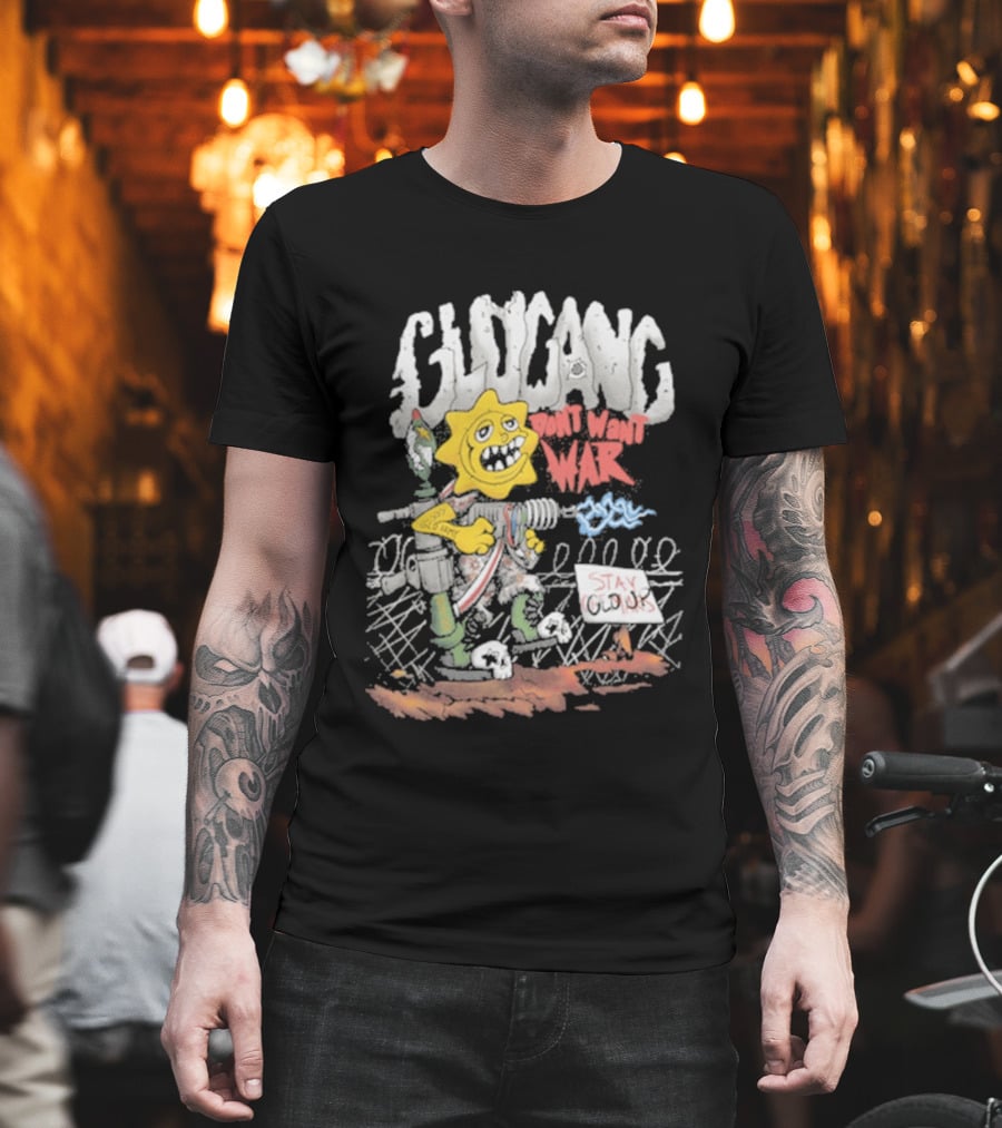 GloGang Don't Want War Stay Glo Up Character With Weapon And Caution Sign T-Shirt