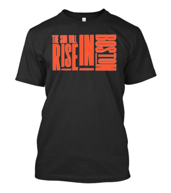 Connecticut Sun The Sun Will Rise In Boston T-Shirt