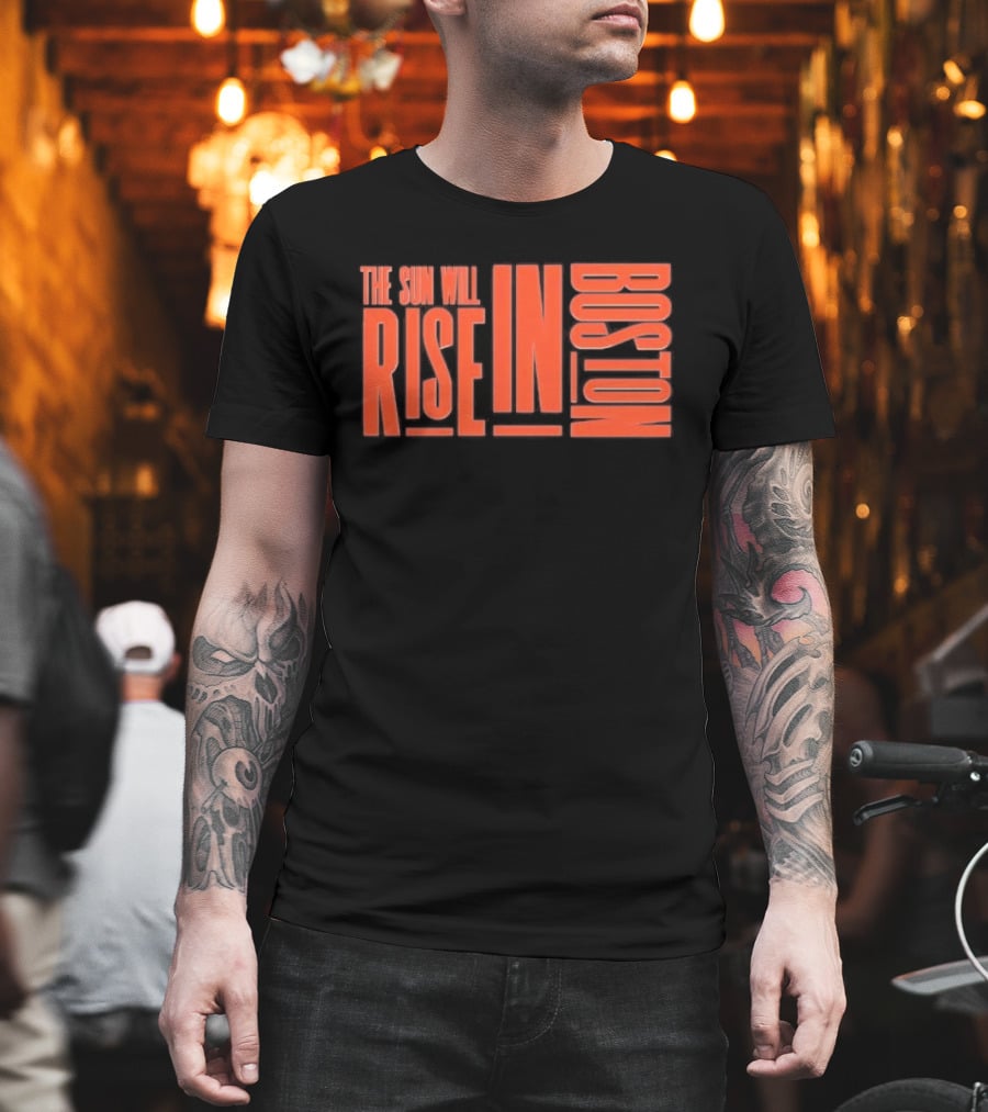 Connecticut Sun The Sun Will Rise In Boston T-Shirt