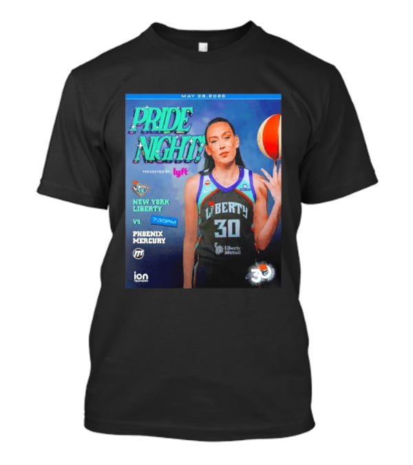 May 29 2026 Pride Night New York Liberty Vs Phoenix Mercury Presented By Lyft 7:30pm T-Shirt