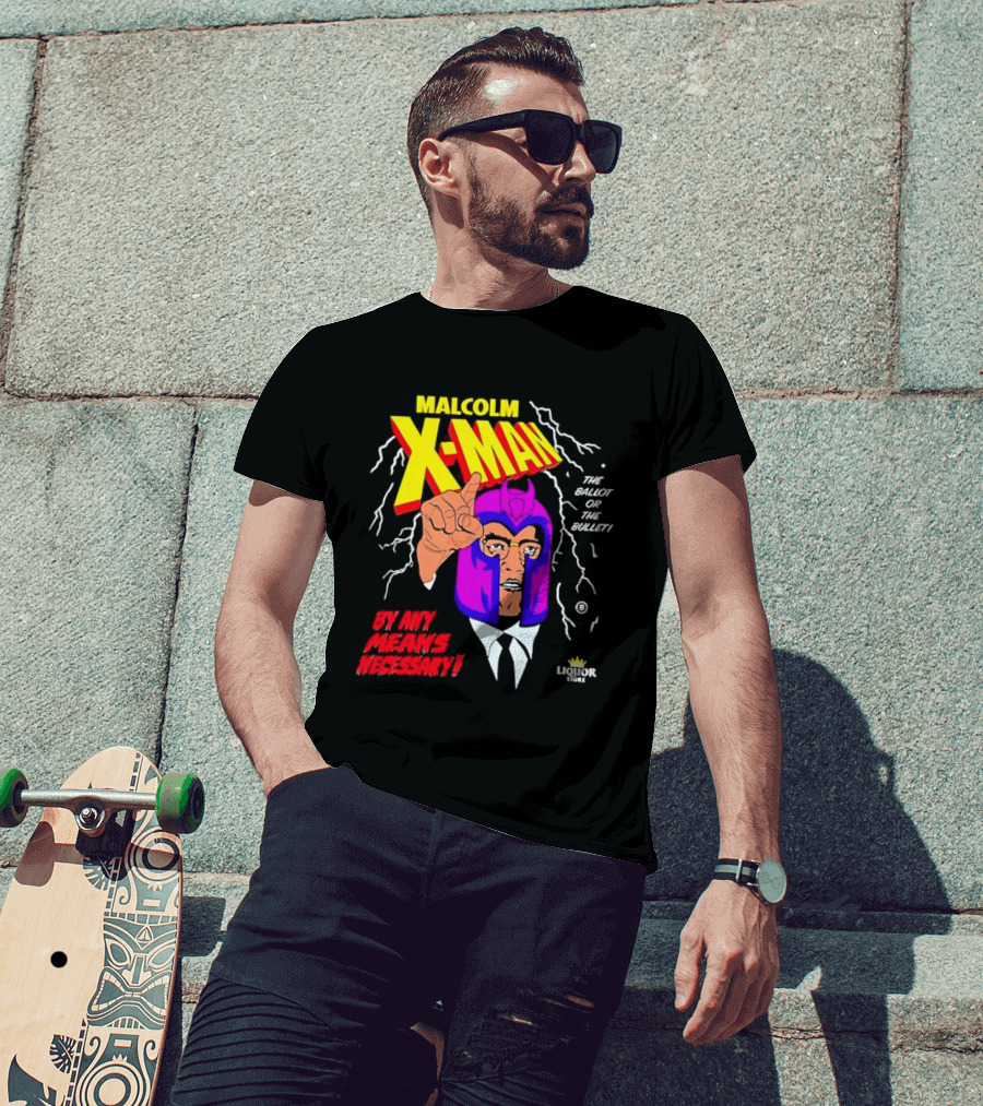 Malcolm X Man The Ballot Or The Bullet By Any Means Necessary Magneto X Men T-Shirt