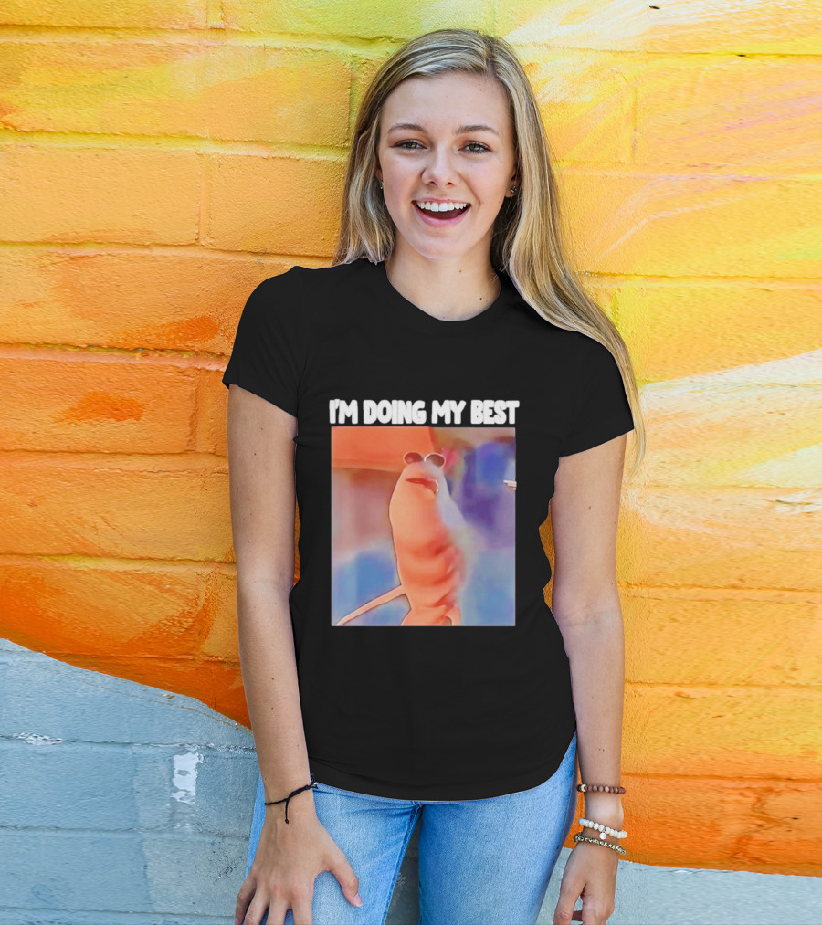 I'm Doing My Best Marcus The Worm Meme Sunglasses T-Shirt