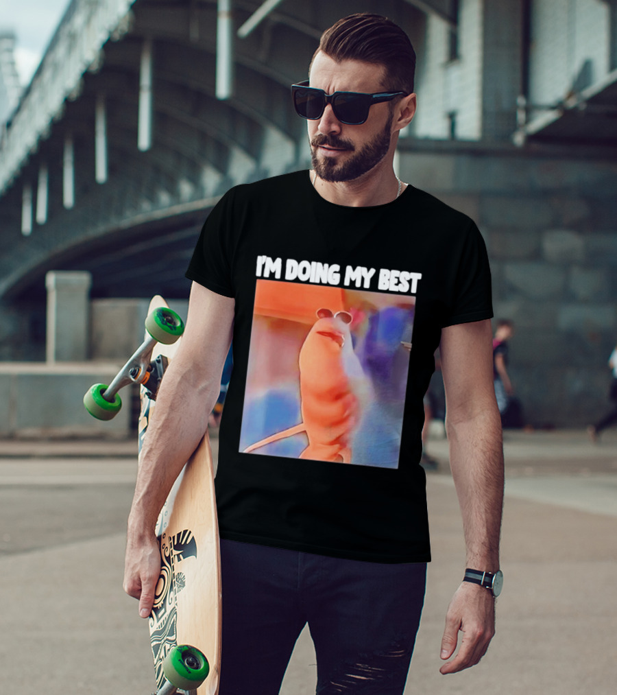I'm Doing My Best Marcus The Worm Meme Sunglasses T-Shirt