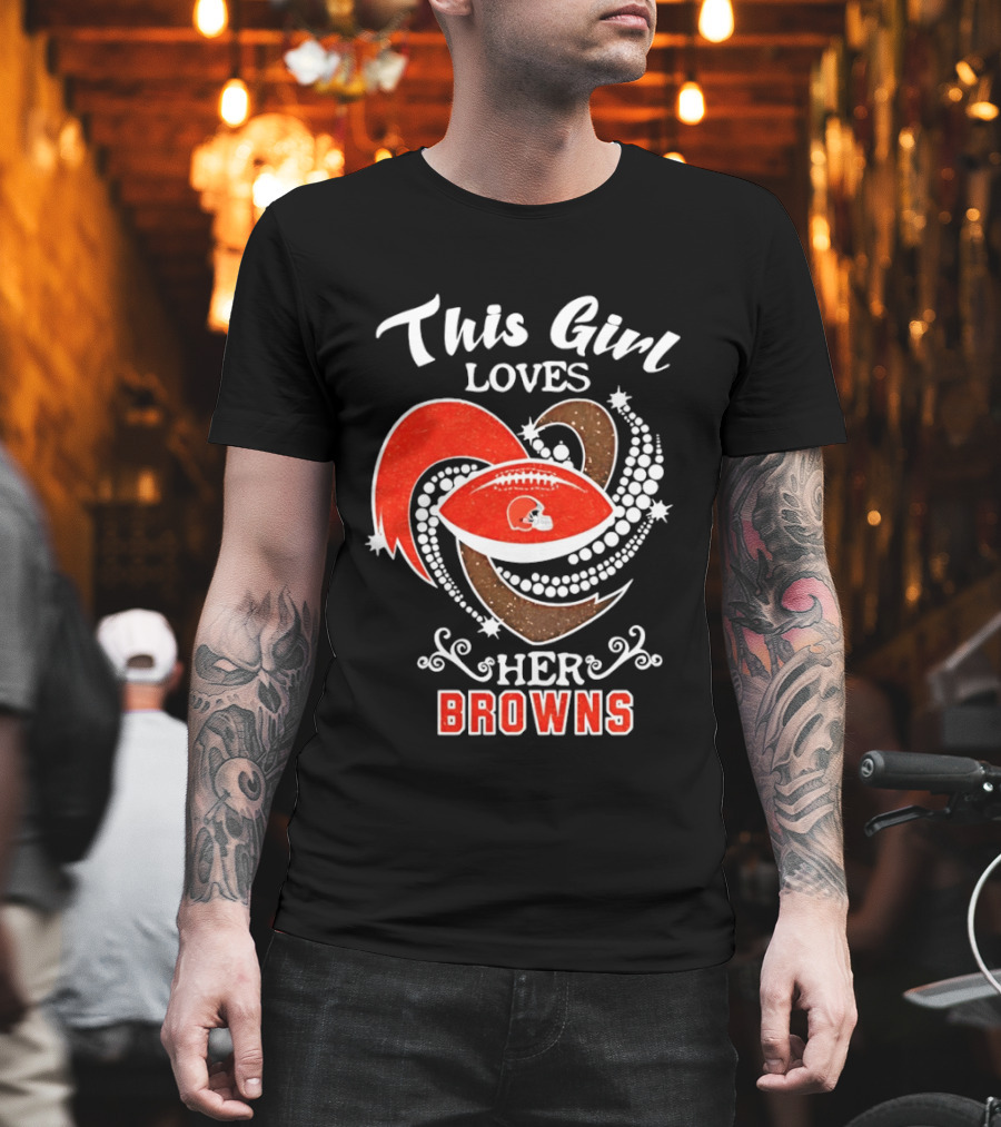 This Girl Loves Her Cleveland Browns T-Shirt