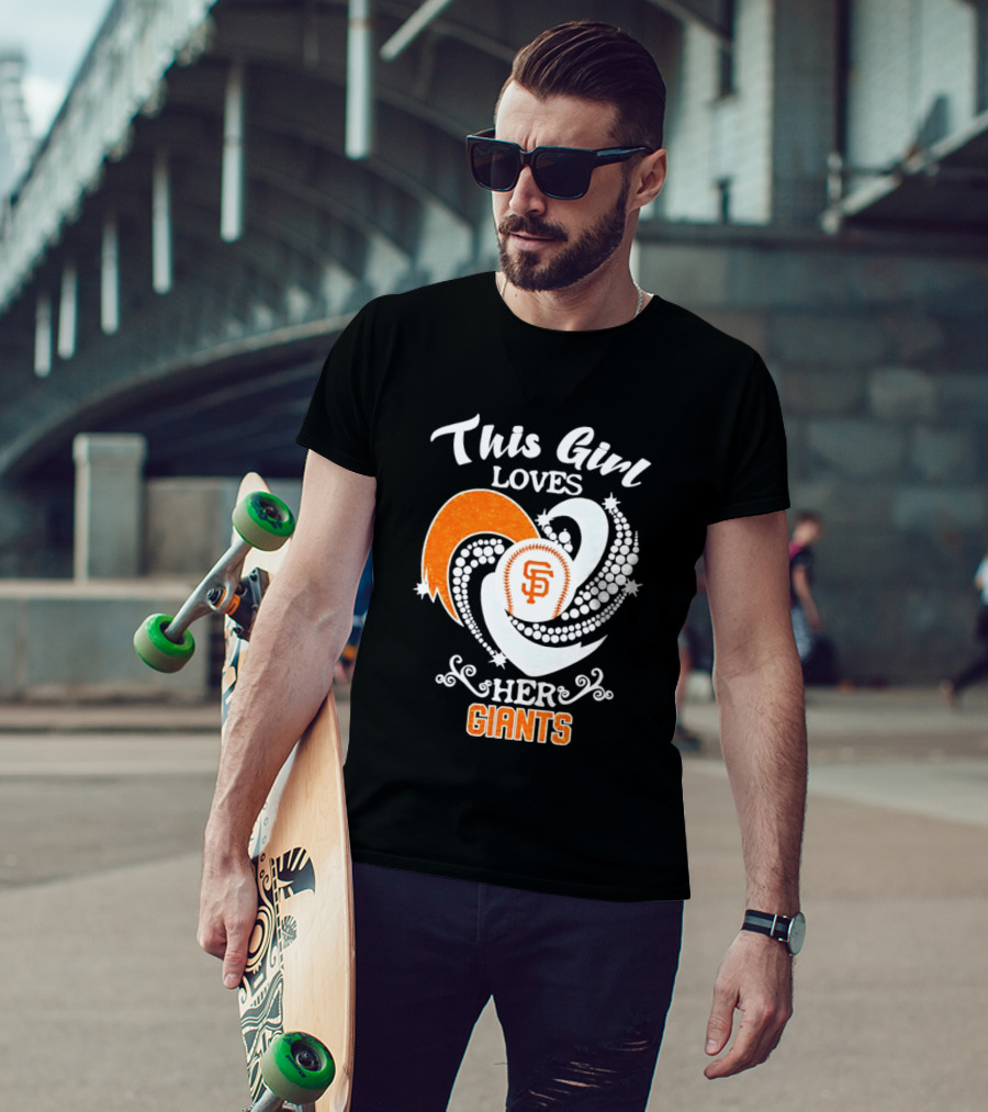 This Girl Loves Her San Francisco Giants T-Shirt