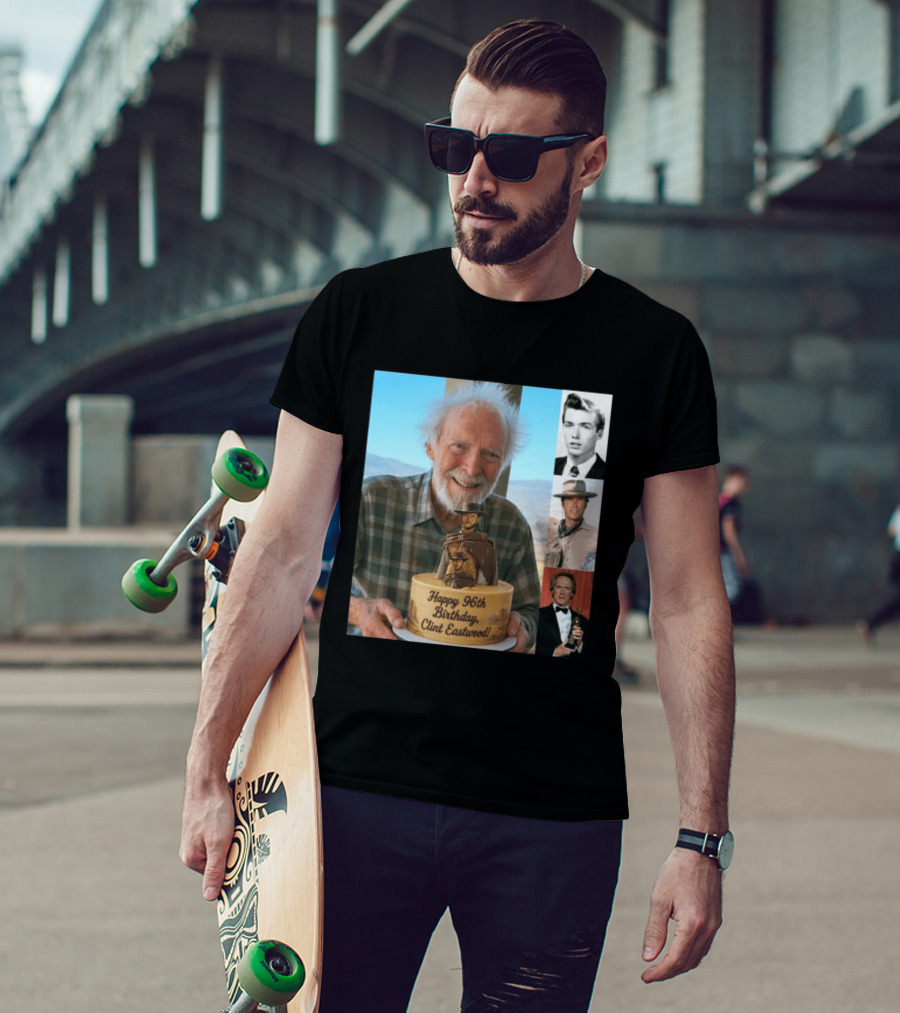 Happy 96th Birthday Clint Eastwood American Film Icon Celebrated With Cake And Photos T-Shirt