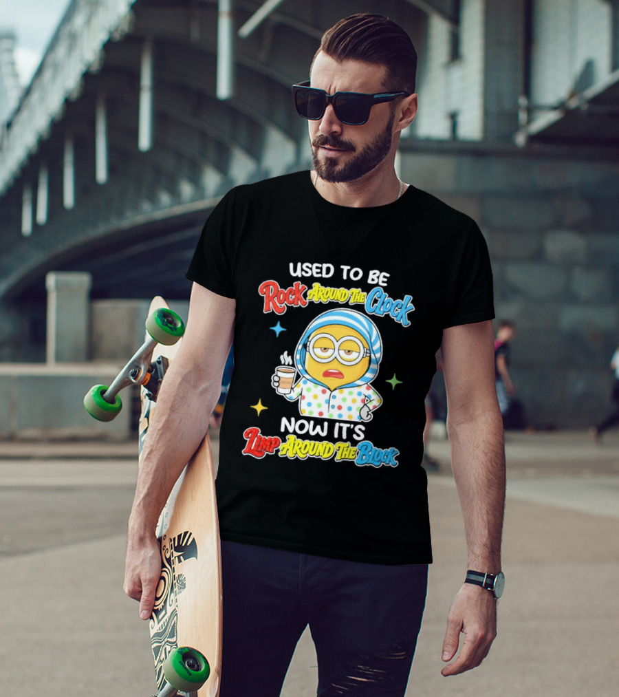 Used To Be Rock Around The Now It's Timp Around The Block Coffee Minion T-Shirt