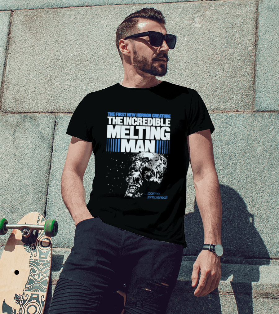The First New Horror Creature The Incredible Melting Man Come Prepared T-Shirt