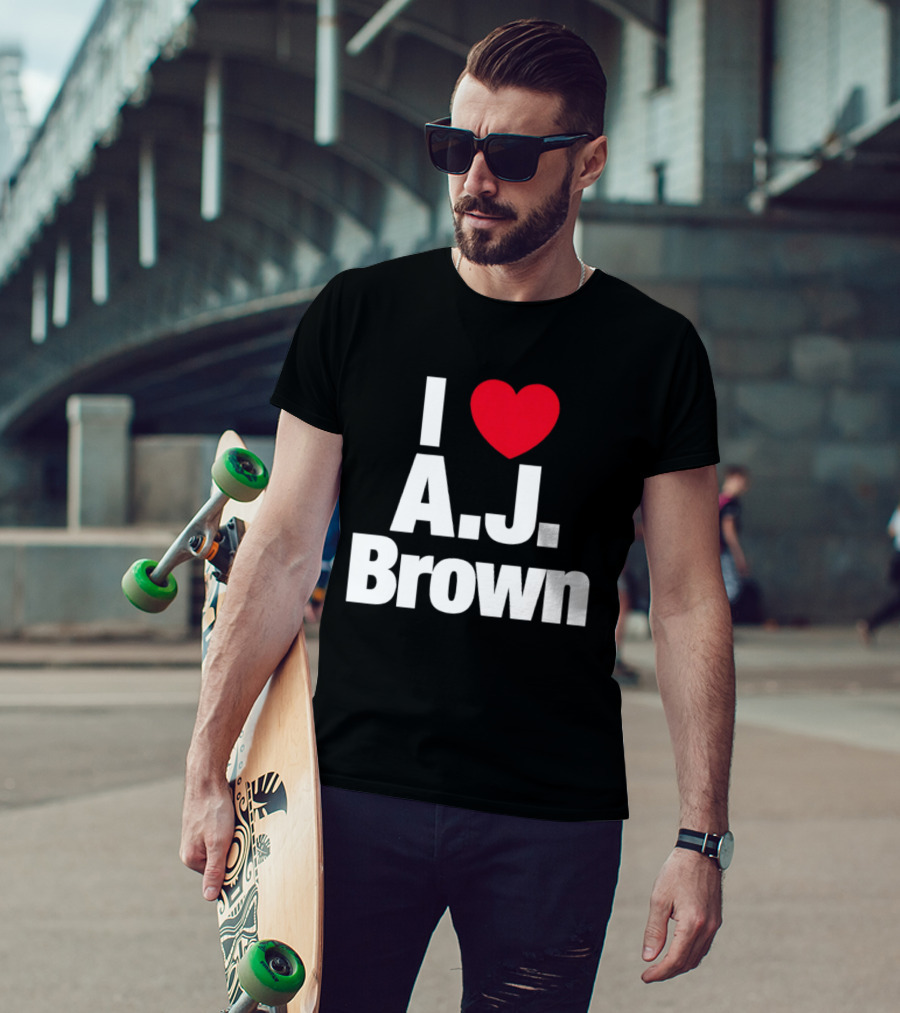 I Love A. J. Brown T-Shirt