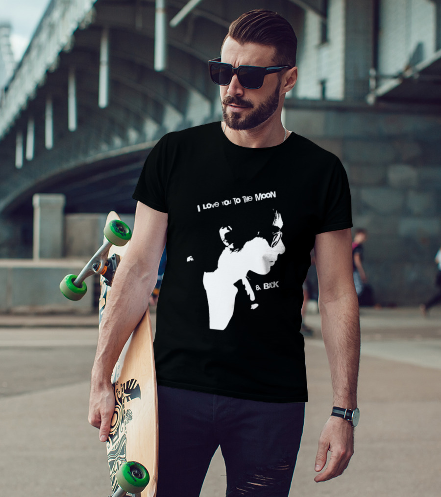 I Love You To The Moon And Back Romantic Expression T-Shirt