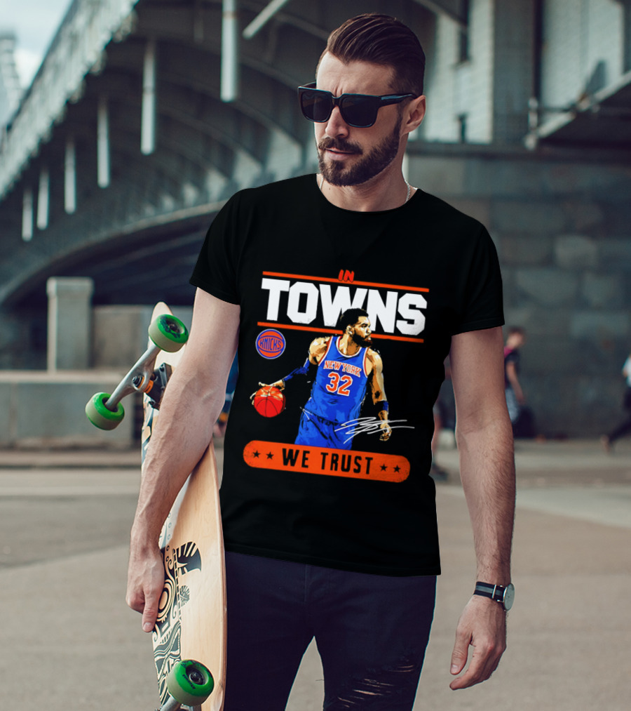 In Towns We Trust New York Knicks Basketball 32 T-Shirt