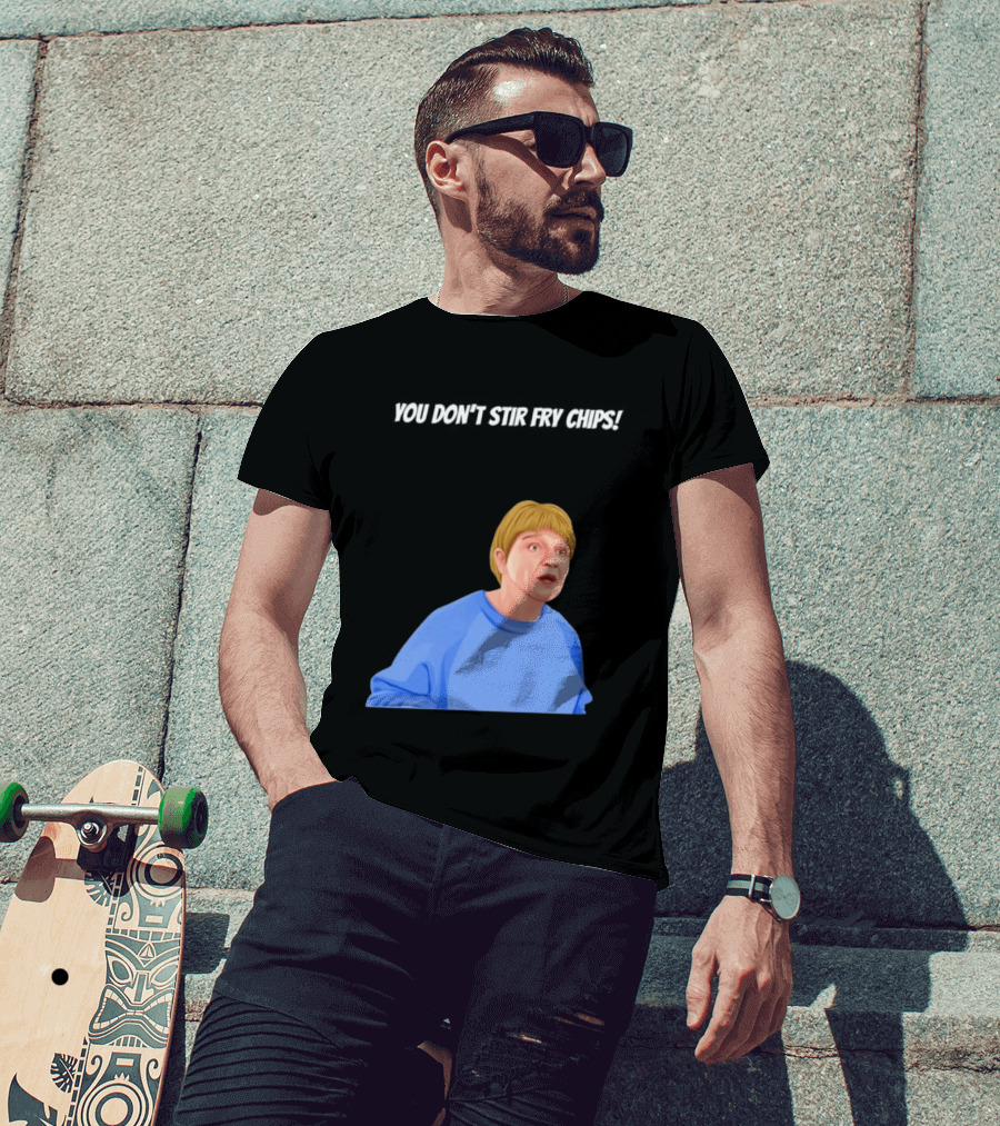 Max And Paddy You Don't Stir Fry Chips Pam Shipman Comedy T-Shirt