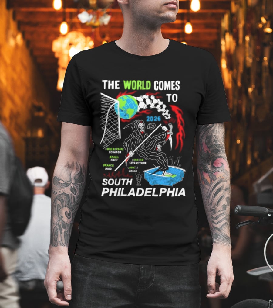 The World Comes To South Philadelphia 2026 Soccer Celebration With Global Icons And Dynamic Red Flames T-Shirt