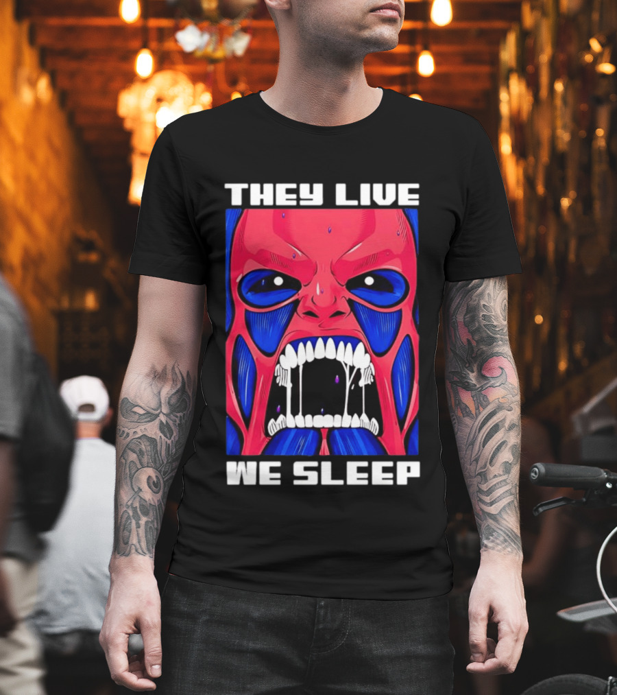 They Live We Sleep Horror Face Sci Fi Alien T-Shirt