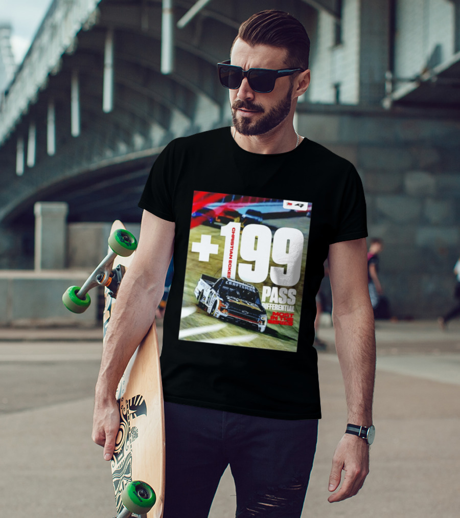 Christian Eckes +199 Pass Differential Most In The Series Motorsports Racing T-Shirt