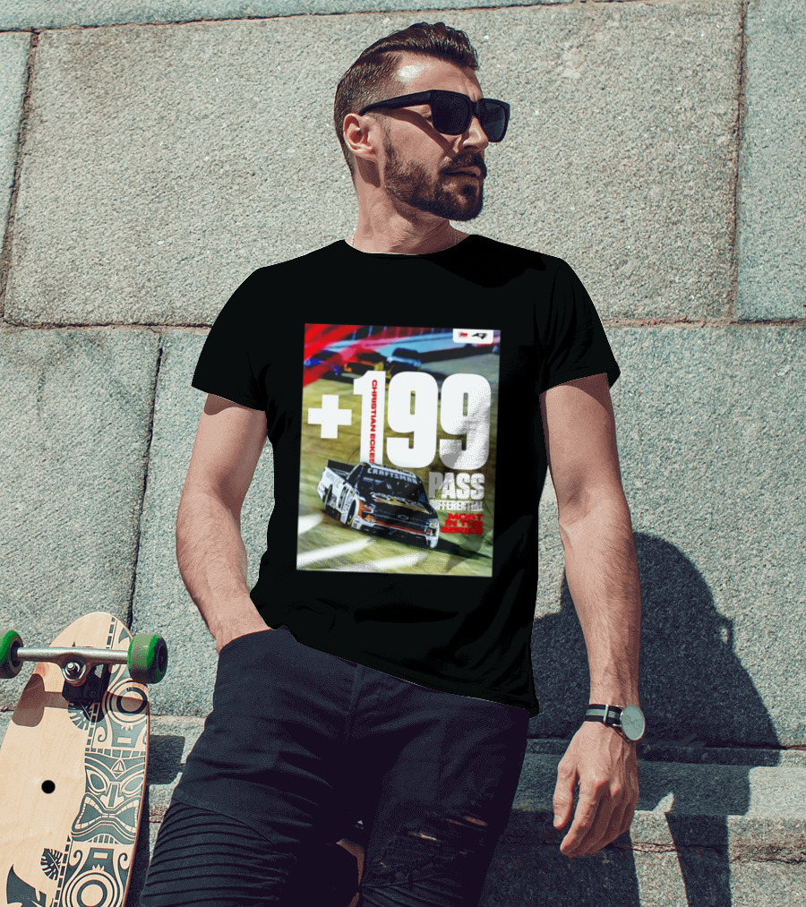 Christian Eckes +199 Pass Differential Most In The Series Motorsports Racing T-Shirt