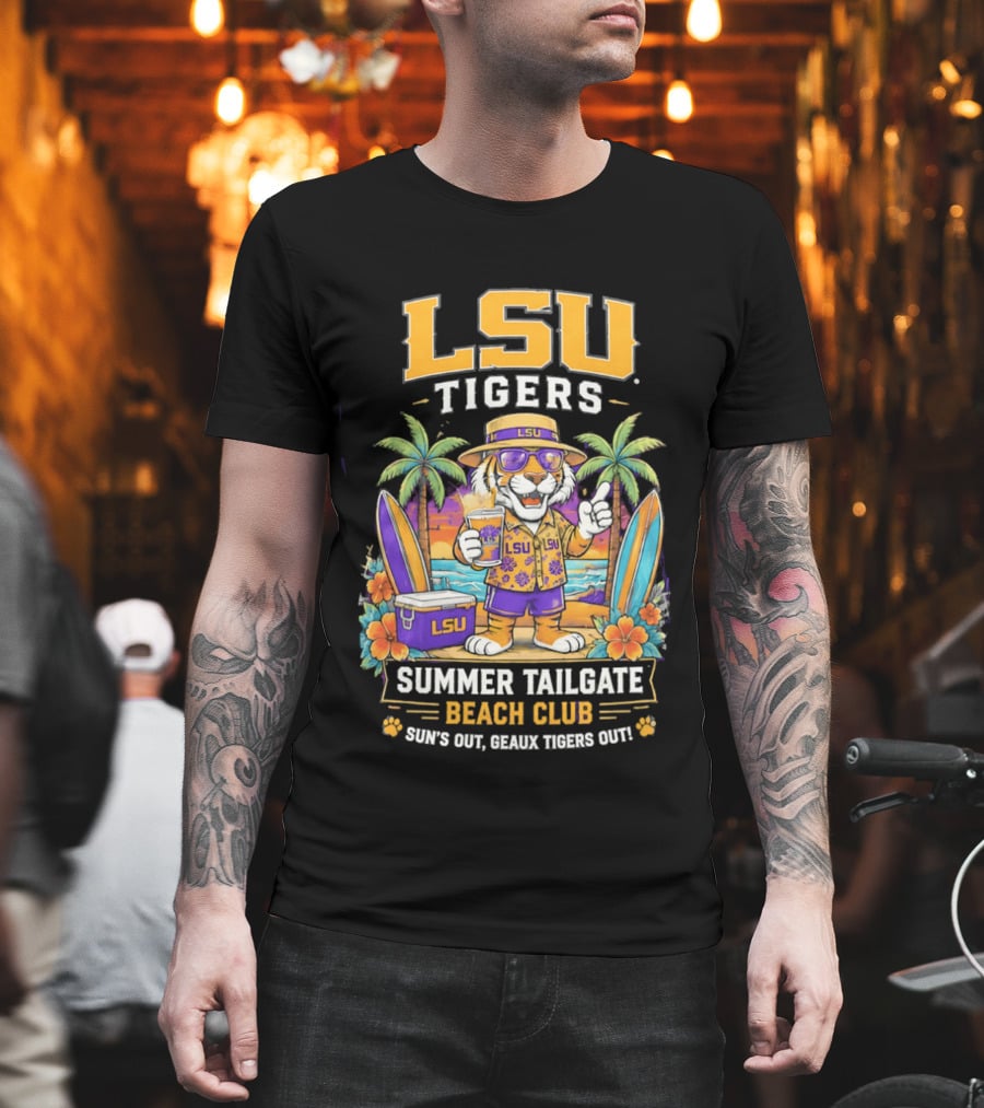 LSU Tigers Summer Tailgate Beach Club Sun's Out Geaux Tigers Out T-Shirt