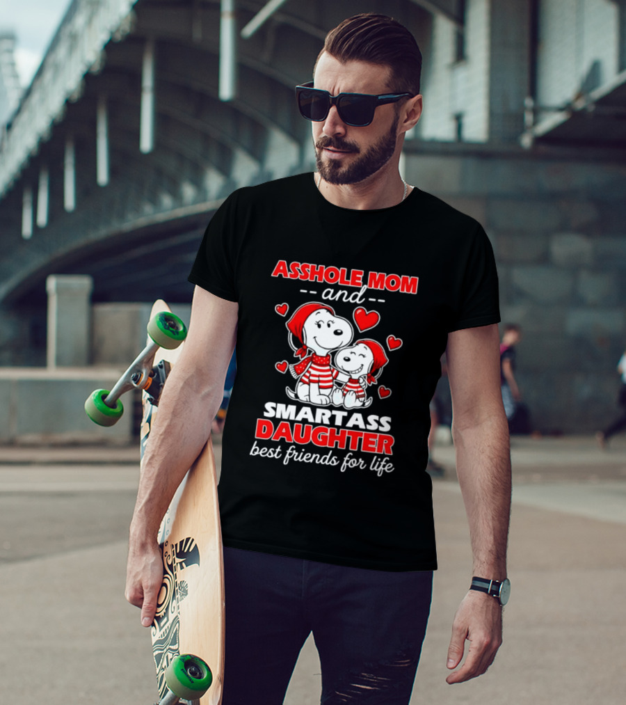Asshole Mom And Smartass Daughter Best Friends For Life With Snoopy And Peanuts T-Shirt