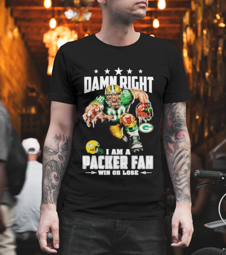 Damn Right I Am A Packer Fan Win Or Lose Football Player And Green Bay Helmets T-Shirt