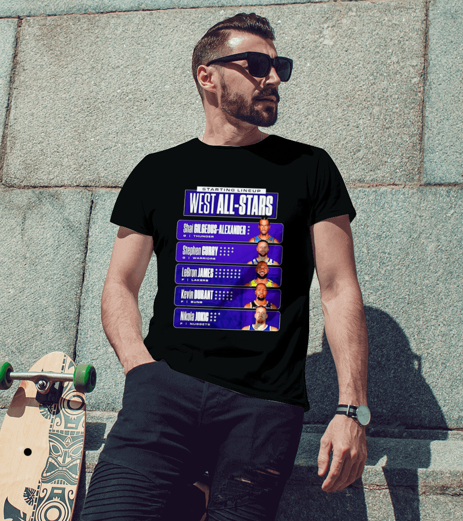 Starting Lineup West All Stars Shai Gilgeous Alexander Stephen Curry LeBron James Kevin Durant Nikola Jokic T-Shirt